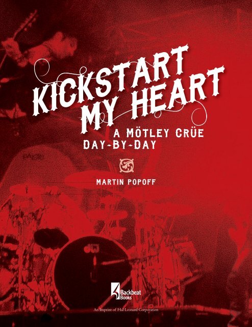 Kickstart My Heart: A Motley Crue Day-by-Day