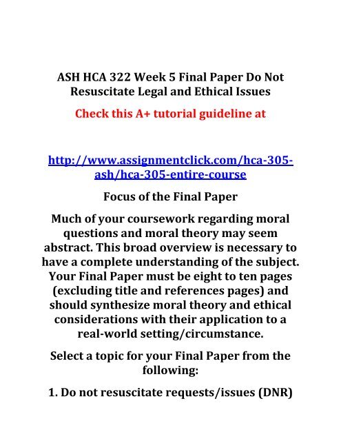 ASH HCA 322 Week 5 Final Paper Do Not Resuscitate Legal and Ethical Issues