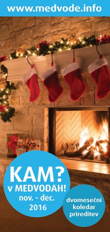 KAM? v Medvodah! november, december oktober 2016