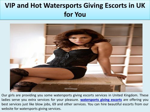 VIP and Hot Watersports Giving Escorts in UK for You