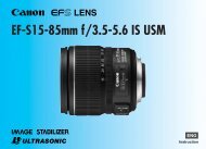 Canon EF-S 15-85mm f/3.5-5.6 IS USM - EF-S 15-85mm f/3.5-5.6 IS USM Instruction Manual