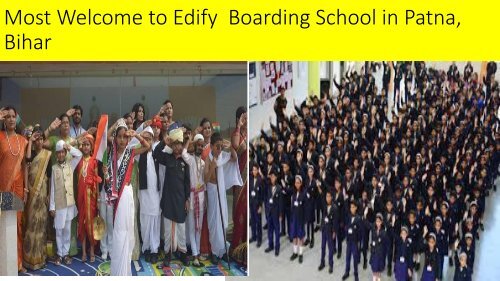 Most Welcome to Edify Boaeding School in Patna,
