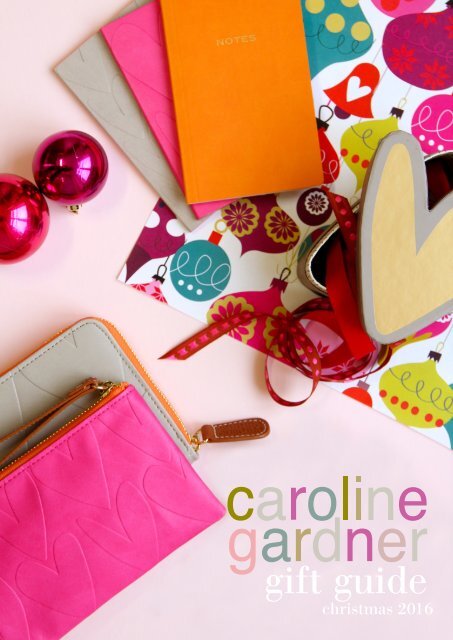 Caroline Gardner Gift Guide Christmas 2016