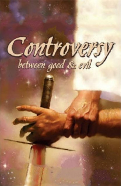 Controversy between Good and Evil by E.G. White