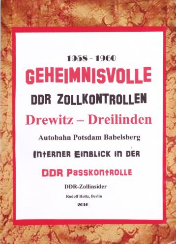 Geheimnisvolle DDR Zollkontrollen Drewitz-Dreilinden