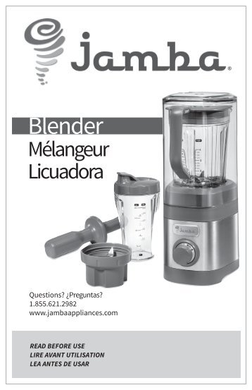 Jamba Quiet Blendâ¢ Blender - USE & CARE - Quiet Blendâ¢ Blender