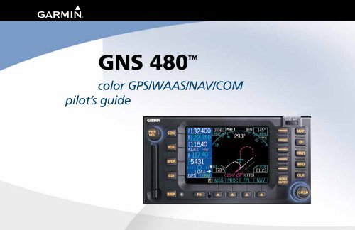 Garmin GNS 480 - GNS480 Pilots Guide (190-00502-00 rev D)