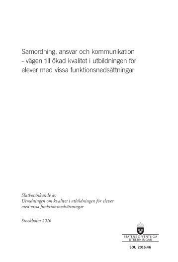 samordning-ansvar-och-kommunikation--vagen-till-okad-kvalitet-i-utbildningen-for-elever-med-vissa-funktionsnedsattningar-hela-dokumentet-sou-201646