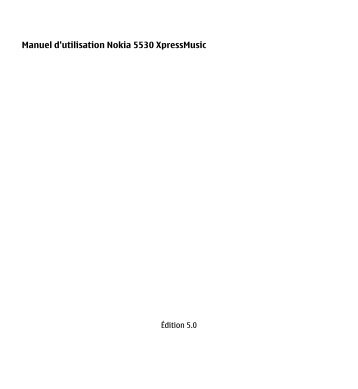 Nokia 5530 XpressMusic - Nokia 5530 XpressMusic mode d'emploi