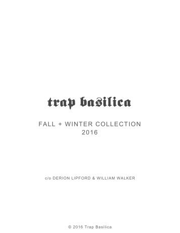 Trap Basilica FALL + WINTER COLLECTION 2016