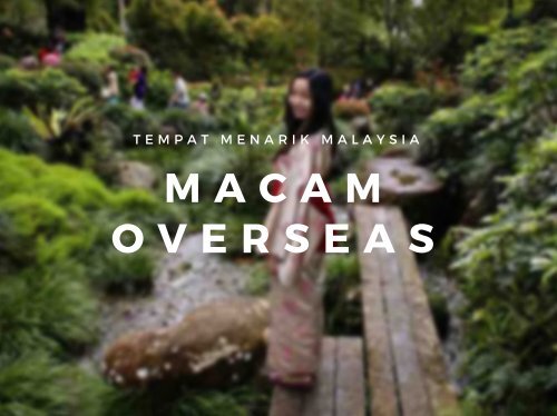 Tempat Menarik Malaysia Mcm Overseas