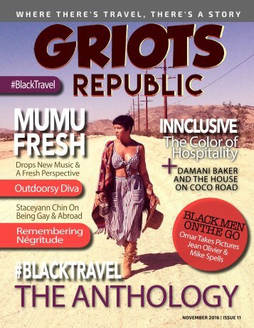 GRIOTS REPUBLIC - AN URBAN BLACK TRAVEL MAG - NOVEMBER 2016