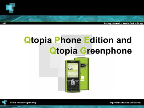 Qtopia Phone Edition - Mobile Devices