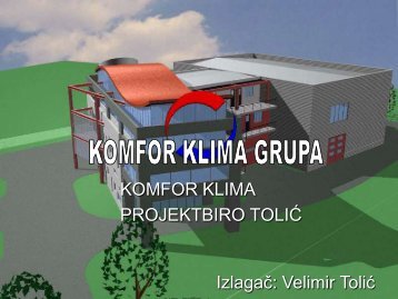 KOMFOR KLIMA PROJEKTBIRO TOLIĆ Izlagač: Velimir Tolić