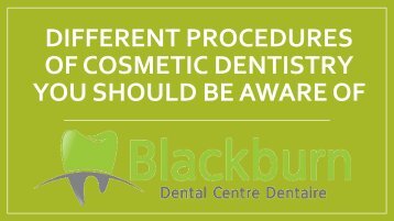 Different procedures of cosmetic dentistry you should be aware of 