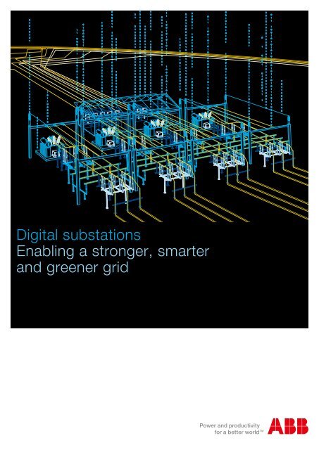 Digital substations Enabling a stronger smarter and greener grid