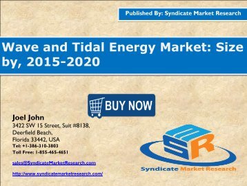 Wave and Tidal Energy Market: Growth, Trends, Forecast and Value Chain 2015-2020