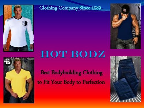 HOT BODZ-The Best Clothing Company