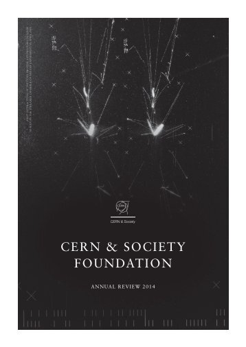 CERN & Society Foundation Annual Review 2014