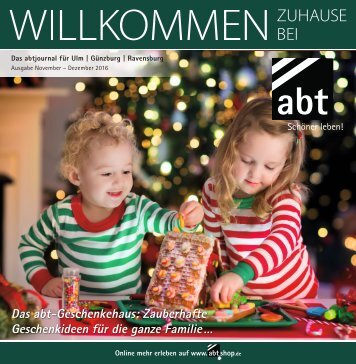 abtjournal für Ulm | Günzburg | Ravensburg Ausgabe Nov./Dez. 2016