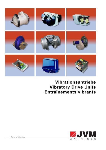 Vibrationsantriebe Vibratory Drive Units Entraînements vibrants