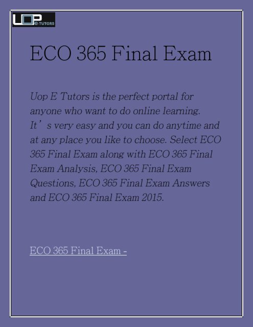 ECO 365 Final Exam | ECO 365 Final Exam Answers | ECO 365 Final Exam Analysis - UOP E Tutors