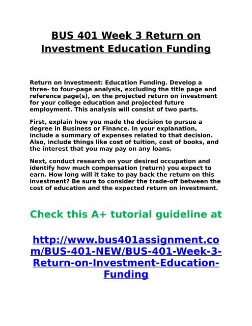 BUS 401 Week 3 Return on Investment Education Funding