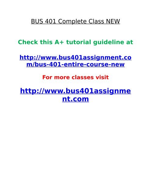 BUS 401 Complete Class NEW