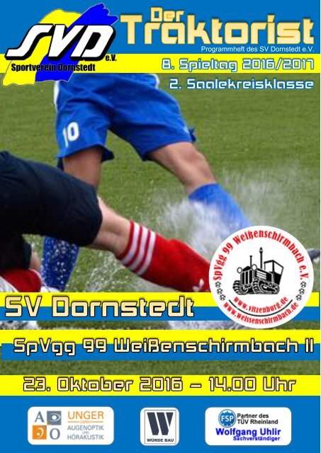"Der Traktorist" - 8. Spieltag 2. Saalekreisklasse 2016/2017 - SV Dornstedt vs. SpVgg. 99 Weißenschirmbach II II