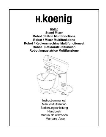 H.Koenig > ROBOT PETRIN MULTIFONCTIONS KM65(Italiano) - manuale d'Istruzioni