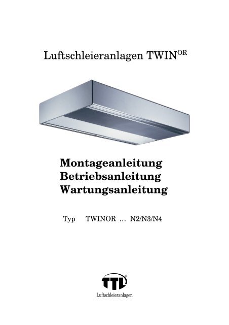 Montageanleitung Betriebsanleitung Wartungsanleitung