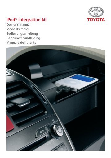 Toyota Ipod Integration Kit English, French, German, Dutch, Italian - PZ420-00261-ME - Ipod Integration Kit English, French, German, Dutch, Italian - Manuale d'Istruzioni