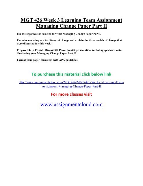 UOP MGT 426 Week 3 Learning Team Assignment Managing Change Paper Part II