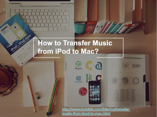 How to Transfer Music from iPod to Mac?