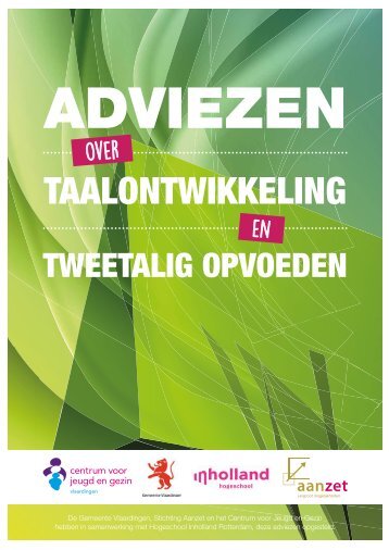 Adviezen over taalontwikkeling en tweetalig opvoeden