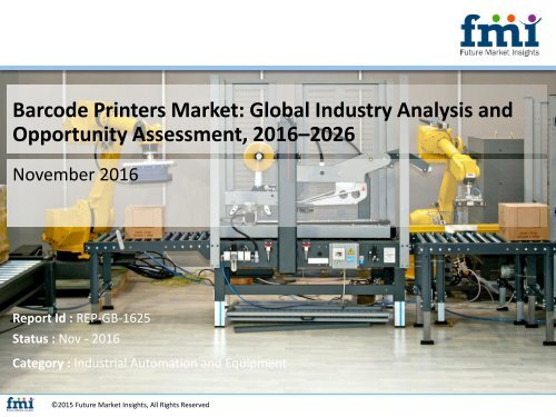 Barcode Printers Market expected to grow at a CAGR of 7.4% during 2016 to 2026