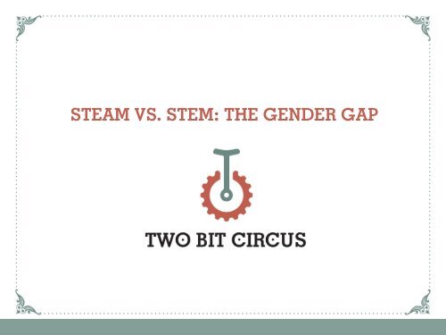 STEAM VS STEM THE GENDER GAP