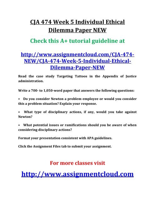 CJA 474 Week 5 Individual Ethical Dilemma Paper NEW