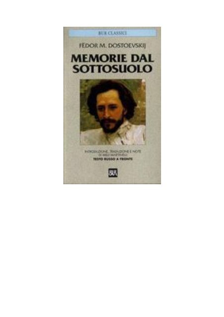 Dostoevskij Fedor - Memorie Dal Sottosuolo