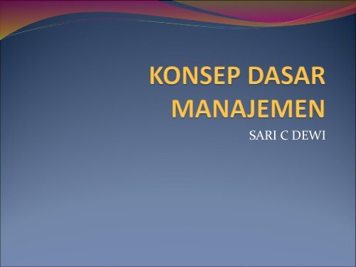 KONSEP DASAR MANAJEMEN