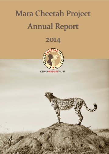 KWT Mara Cheetah Project - Annual Report 2013-2014