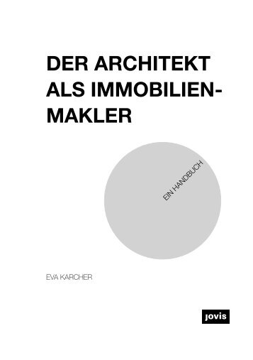 Der Architekt als Immobilienmakler – Ein Handbuch