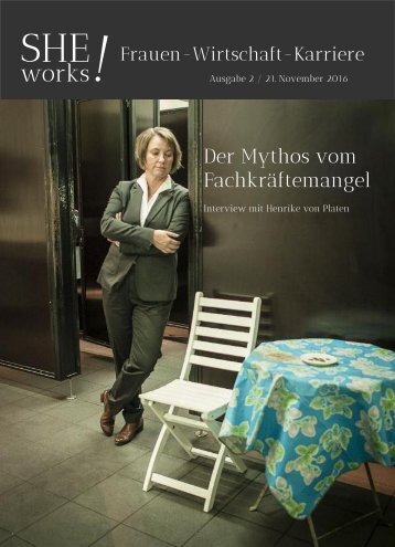 SHE works! Frauen - Wirtschaft - Karriere