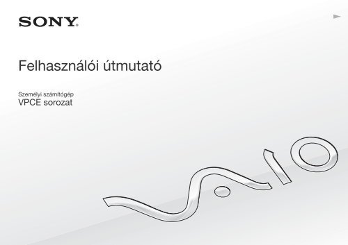 Sony VPCEB3L9E - VPCEB3L9E Istruzioni per l'uso Ungherese