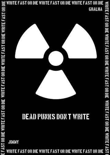 WRITE FAST OR DIE - DEAD PUNKS DON'T WRITE