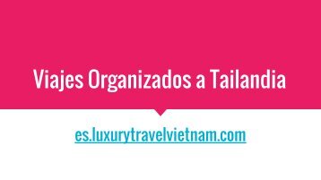 Viajes Organizados a Tailandia | Circuitos Por Tailandia