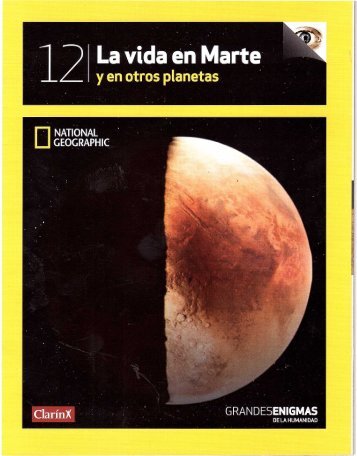 National Geographic Society - Grandes Enigmas De La Humanidad 12 - La Vida En Marte Y En Otros Planetas