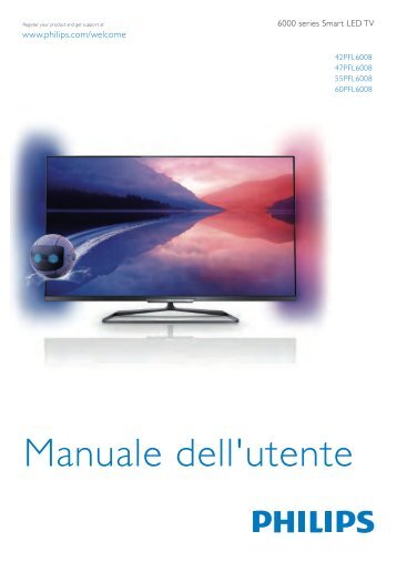 Philips 6000 series TÃ©lÃ©viseur LED Smart TV ultra-plat 3D - Mode dâemploi - ITA