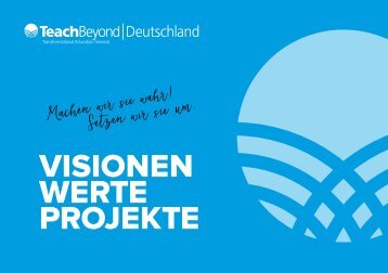 TeachBeyond VISIONEN WERTE PROJEKTE 2016