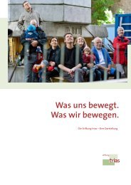 Was uns bewegt. Was wir bewegen. - Stiftung trias